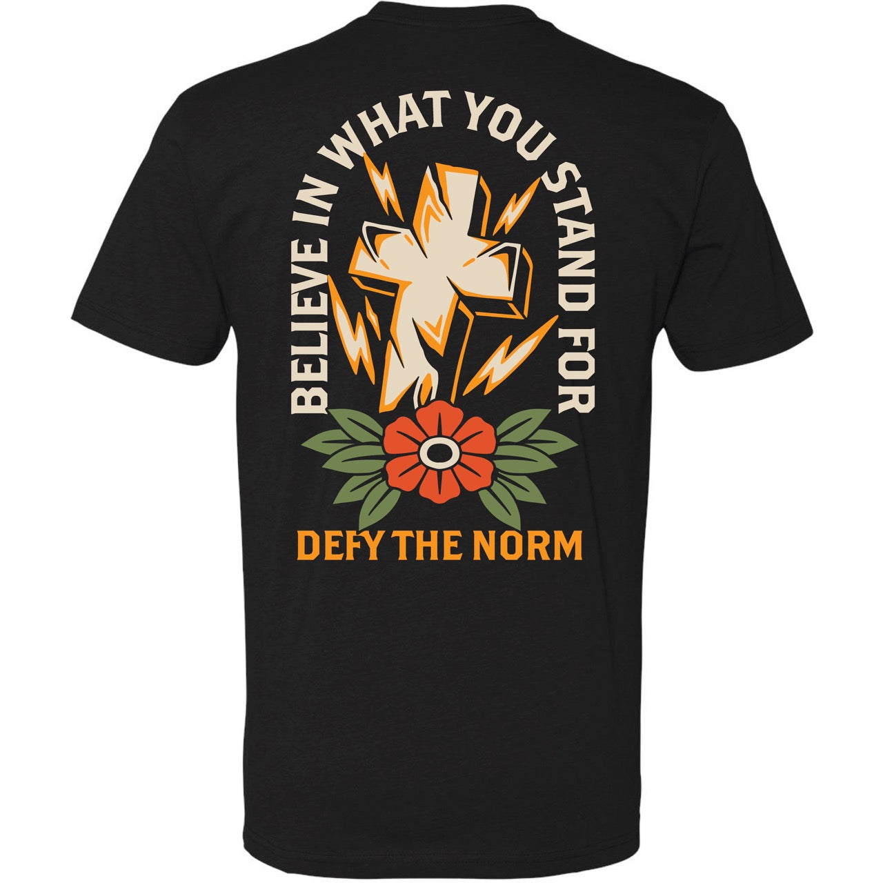 Believe In What You Stand For T-Shirt