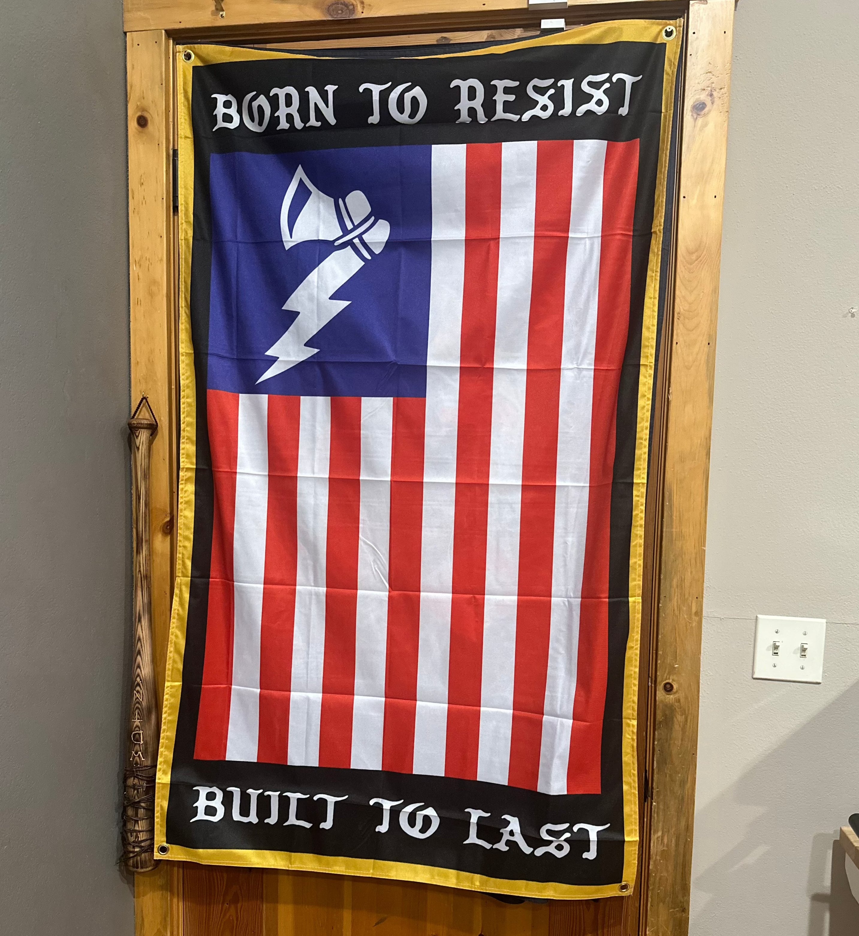 Born To Resist, Built To Last Flag