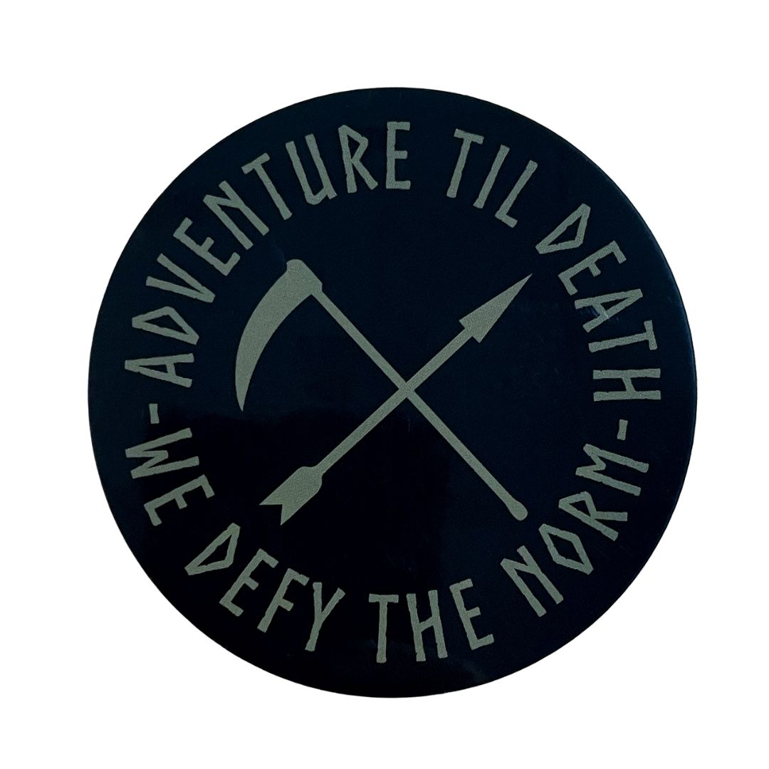 We Defy The Norm Accessories Adventure Til Death Sticker
